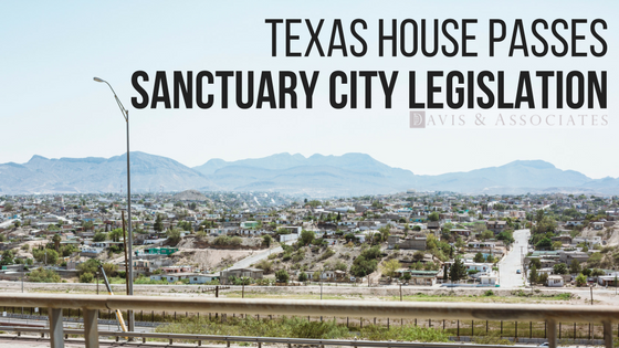 Texas House Passes Sanctuary City Legislation