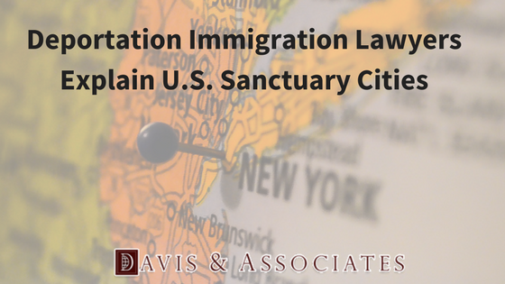 Deportation Immigration Lawyers Explain U.S. Sanctuary Cities