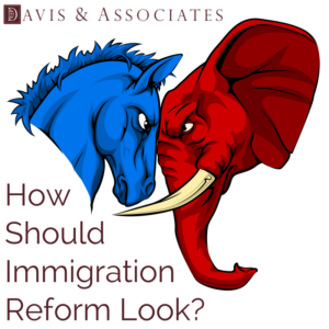 How Should Immigration Reform Look