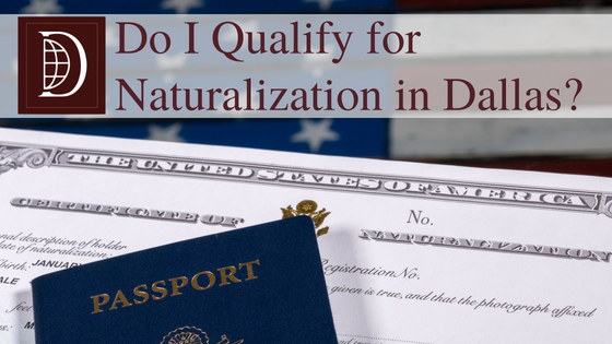 Do I Qualify for Naturalization in Dallas