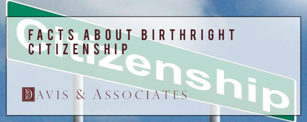 Facts About Birthright Citizenship