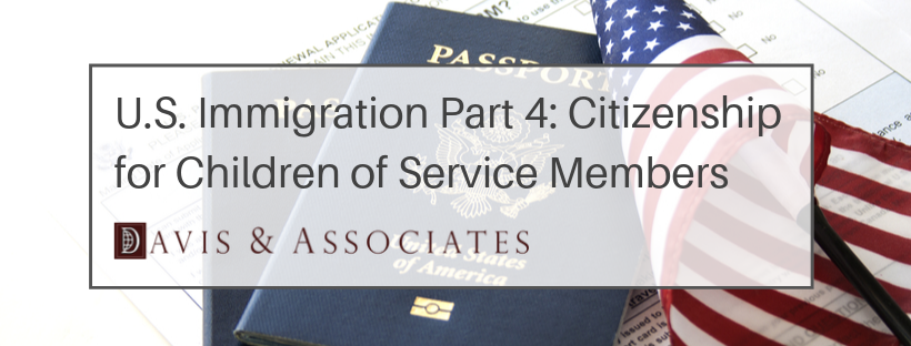 U.S Immigration: Citizenship for Children for Service Members