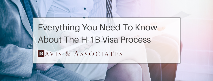 Applying for the H-1B Visa - Davis & Associates