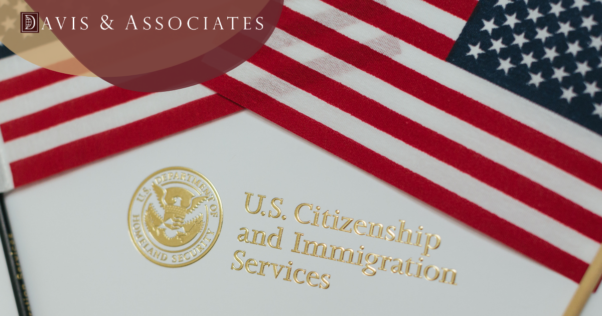 U.S. Citizenship & Immigration Services - Davis & Associates