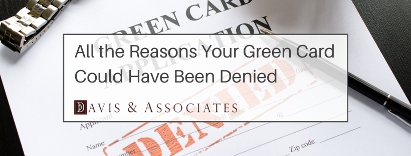 The 5 Biggest Reasons Your Green Card Application May Be Denied