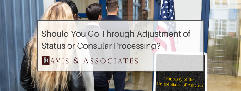 Consular Processing vs Adjustment of Status